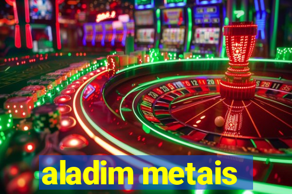 aladim metais